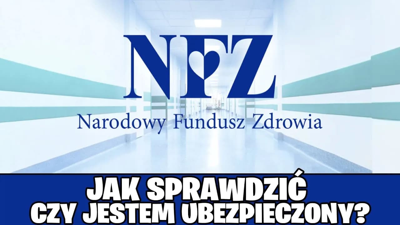Jak sprawdzić ubezpieczenie NFZ i uniknąć problemów ze zdrowiem